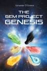 The Gem Project Genesis By Sylvester Oconnor Cover Image