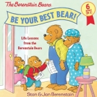 Be Your Best Bear!: Life Lessons from the Berenstain Bears By Stan Berenstain, Jan Berenstain Cover Image