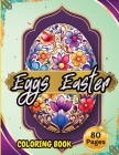 Eggs Easter 80 Pages: Easter Coloring Book for Adults and Teens Cover Image