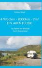 4 Wochen - 8.000km - 7m² - Ein Abenteuer! By Kathleen Weigel Cover Image