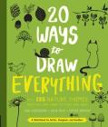 20 Ways to Draw Everything: With 135 Nature Themes from Cats and Tigers to Tulips and Trees Cover Image