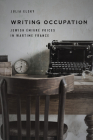 Writing Occupation: Jewish Émigré Voices in Wartime France (Stanford Studies in Jewish History and Culture) Cover Image