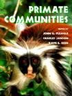 Primate Communities By J. G. Fleagle (Editor), Charles Janson (Editor), Kaye Reed (Editor) Cover Image