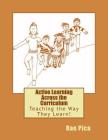 Active Learning Across the Curriculum: Teaching the Way They Learn! By Rae Pica Cover Image