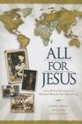 All for Jesus: God at Work in the Christian and Missionary Alliance for More Than 100 Years Cover Image