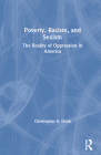 Poverty, Racism, and Sexism: The Reality of Oppression in America By Christopher B. Doob Cover Image