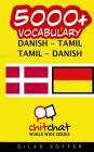 5000+ Danish - Tamil Tamil - Danish Vocabulary By Gilad Soffer Cover Image