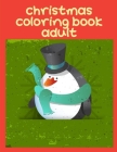 Christmas Coloring Book Adult: The Really Best Relaxing Colouring Book For Children By Harry Blackice Cover Image