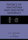 Physics of Magnetism and Magnetic Materials By K. H. J. Buschow, F. R. De Boer Cover Image