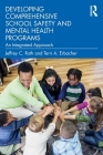 Developing Comprehensive School Safety and Mental Health Programs: An Integrated Approach By Jeffrey C. Roth, Terri A. Erbacher Cover Image