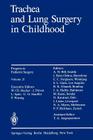 Trachea and Lung Surgery in Childhood (Progress in Pediatric Surgery #21) Cover Image