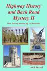 Highway History and Back Road Mystery II Cover Image