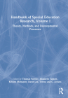 Handbook of Special Education Research, Volume I: Theory, Methods, and Developmental Processes By Thomas W. Farmer (Editor), Elizabeth Talbott (Editor), Kristen McMaster (Editor) Cover Image