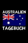 Australien Tagebuch: Reisetagebuch Australien - zum Eintragen der Erlebnisse und Erinnerungen - 120 Seiten, Punkteraster - Geschenkidee für Cover Image