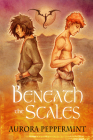 Beneath the Scales (The Knowledge Effect #1) By Aurora Peppermint Cover Image