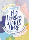 My Journey Starts Here: A Guided Journal to Improve Your Mental Well-Being By Jazz Thornton, Genevieve Mora Cover Image