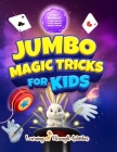 Jumbo Magic Tricks For Kids: 