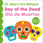 Bilingual Baby's First Day of the Dead - Día de muertos (Baby's First Board Books) Cover Image