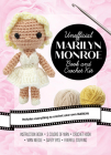Unofficial Marilyn Monroe Crochet Kit: Includes Everything to Make a Marilyn Monroe Amigurumi Doll Cover Image