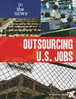 Outsourcing U.S. Jobs (In the News) Cover Image