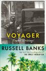 Voyager: Travel Writings By Russell Banks Cover Image