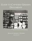Guide to Captured German Documents [World War II Bibliography] By Gerhard L. Weinberg Cover Image