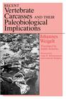 Recent Vertebrate Carcasses and Their Paleobiological Implications Cover Image