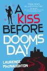 A Kiss Before Doomsday (A Dru Jasper Novel #2) By Laurence MacNaughton Cover Image