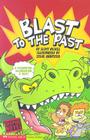Blast to the Past: Time Blasters (Graphic Sparks) Cover Image