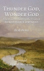 Thunder God, Wonder God: Exploring the Emblematic Vision of Jonathan Edwards By Robert L. Boss Cover Image