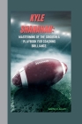 Kyle Shanahan: Mastermind of the Gridiron: A Playbook for Coaching Brilliance. Cover Image