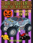 Halloween monster trucks coloring book for kids ages 4-8: Easy and simple to color monster trucks, ghosts, zombies, mummies, witches and vampires for By Spicy Flower Cover Image