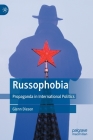 Russophobia: Propaganda in International Politics By Glenn Diesen Cover Image