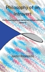 Philosophy of an Introvert By Justin Reynolds Cover Image