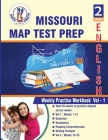 Missouri Assessment Program (MAP), 2nd Grade ELA Test Prep: Weekly Practice Work Book, Volume 1 By Gowri M. Vemuri Cover Image