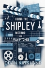 Using the Shipley Method for Film Deck Pitches: Breaking Down the Multiples of One Pitch Deck Cover Image