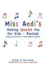 Miss Andi's Making Spanish Fun For Kids - Revised By Andi Kerner Cover Image