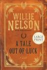 A Tale Out of Luck: A Novel Cover Image