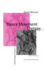 Dance Movement Therapy: A Creative Psychotherapeutic Approach (Creative Therapies in Practice) By Bonnie Meekums Cover Image