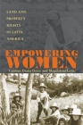 Empowering Women: Land And Property Rights In Latin America (Pitt Latin American Series) Cover Image