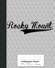 Calligraphy Paper: ROCKY MOUNT Notebook By Weezag Cover Image