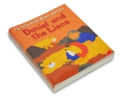 Daniel and the Lions (My Very First Bible Stories) By Lois Rock, Alex Ayliffe (Illustrator) Cover Image