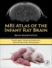 MRI Atlas of the Infant Rat Brain: Brain Segmentation Cover Image