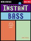 Instant Bass: Play Right Now! [With CD] Cover Image
