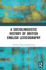 A Sociolinguistic History of British English Lexicography Cover Image