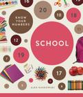 Know Your Numbers: School (Numbers 1-20) By Alex Kuskowski Cover Image