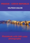Prague - Czech Republic: Photobook with 240 color photographs Cover Image