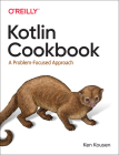 Kotlin Cookbook: A Problem-Focused Approach Cover Image