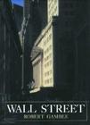 Wall Street: Financial Capital By Robert Gambee Cover Image