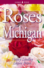 Roses for Michigan By Nancy Lindley, Laura Peters Cover Image